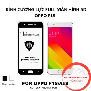 Kính Cường Lực Oppo F1S (A59) Full 5D Hàng Chuẩn Loại 1_pkshn