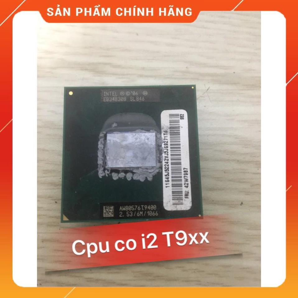 CPU intel laptop Co i2 T9300 đến P9600 đời cuối  hàng bóc máy zin đã tét ( ảnh minh họa )