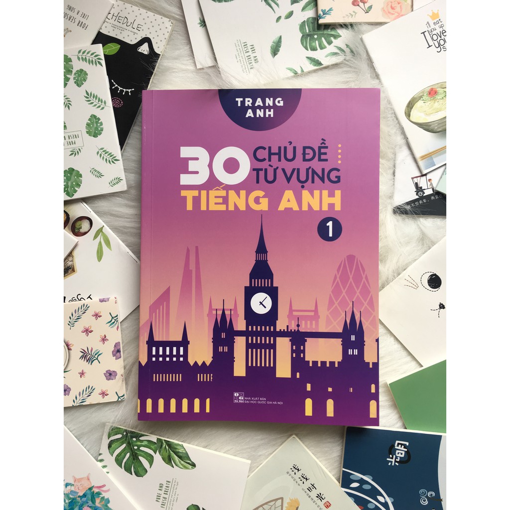 Sách 30 Chủ Đề Từ Vựng Tiếng Anh Tập 1