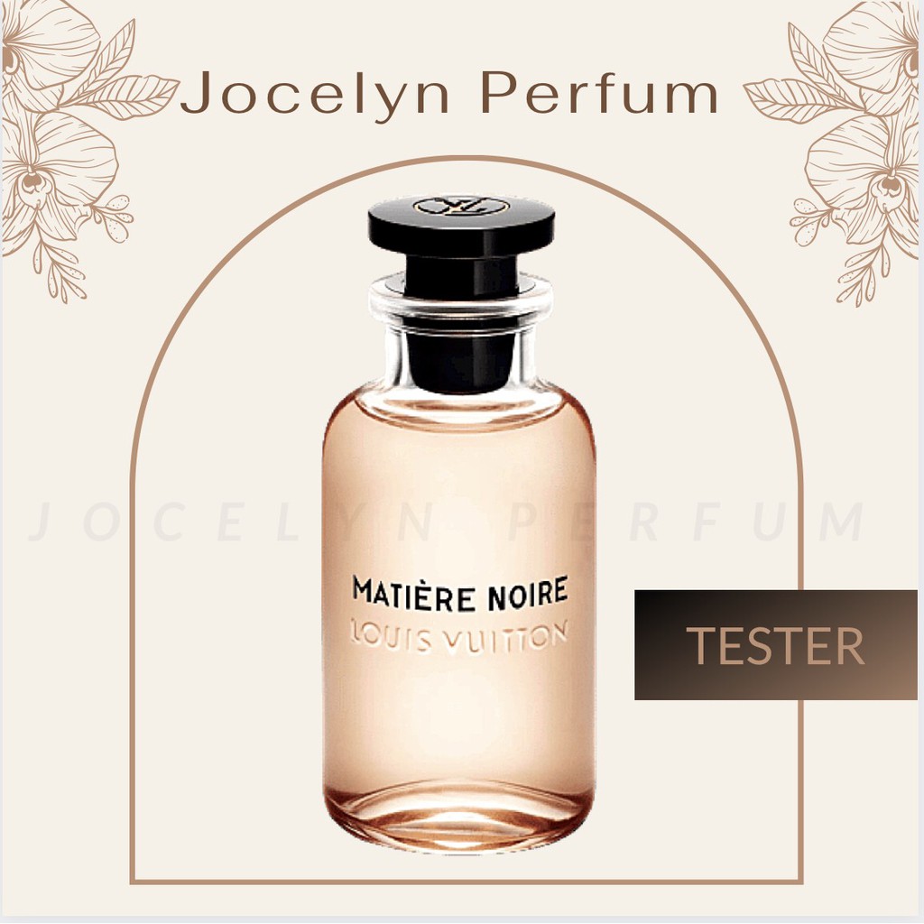 [TESTER] Nước Hoa Louis Vuitton Matière Noire - JOCELYN
