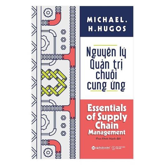 Sách - Nguyên Lý Quản Trị Chuỗi Cung Ứng [AlphaBooks]