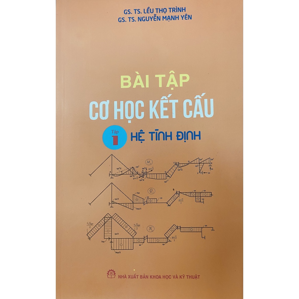 Sách - Bài tập cơ học kết cấu Tập 1 - Hệ Tĩnh Định