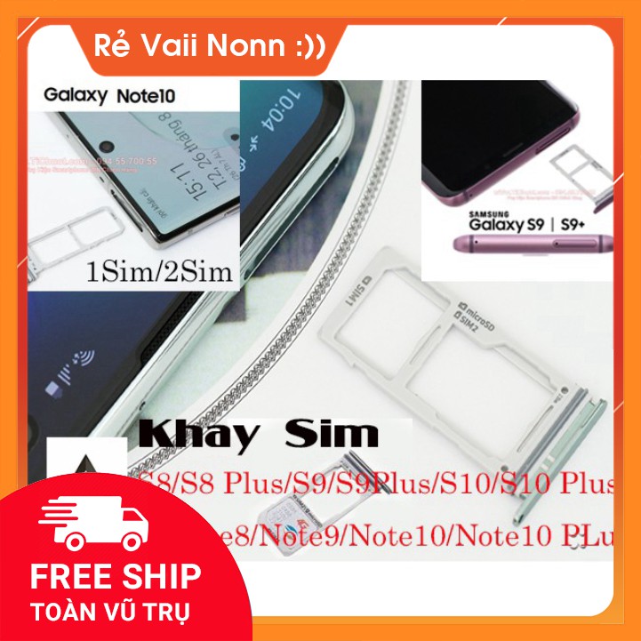 Khay 2 sim/1Sim/ điện thoại Samsung S8/S8plus/S9/S9 plus/S10/ S10Plus/Note Fe/Note 8/Note 9/Note10/Note10 Plus...