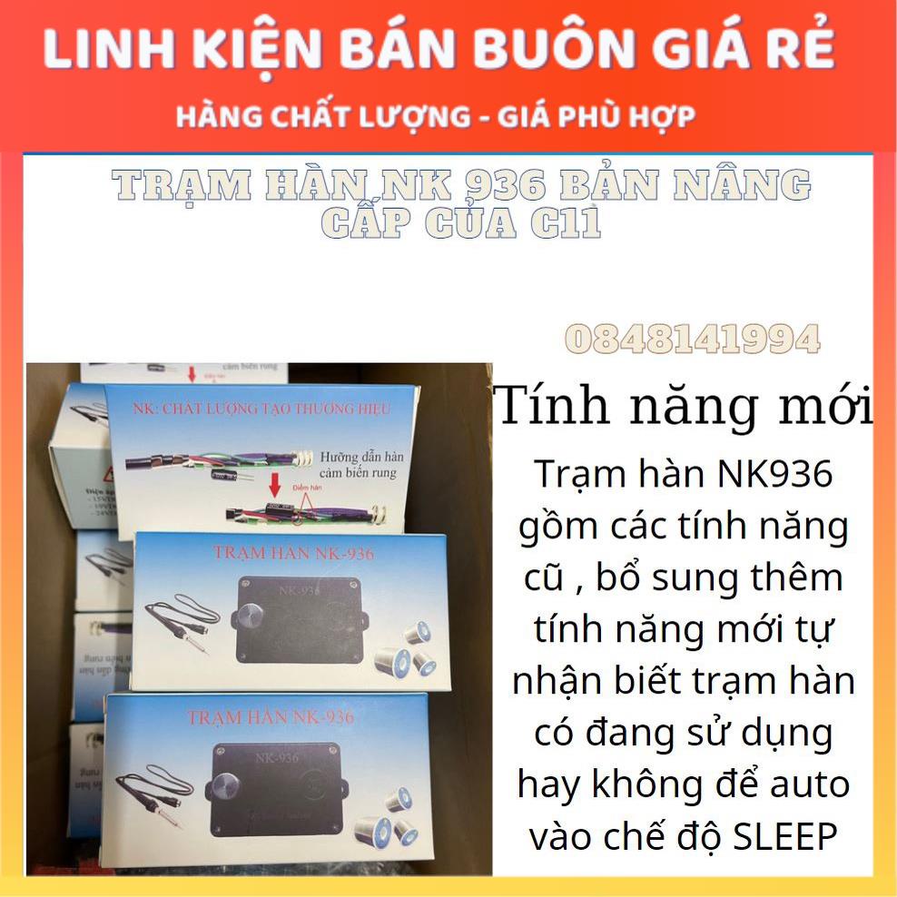 Bộ Trạm Hàn C11 bản nâng cao NK936 bảo hành 12 tháng