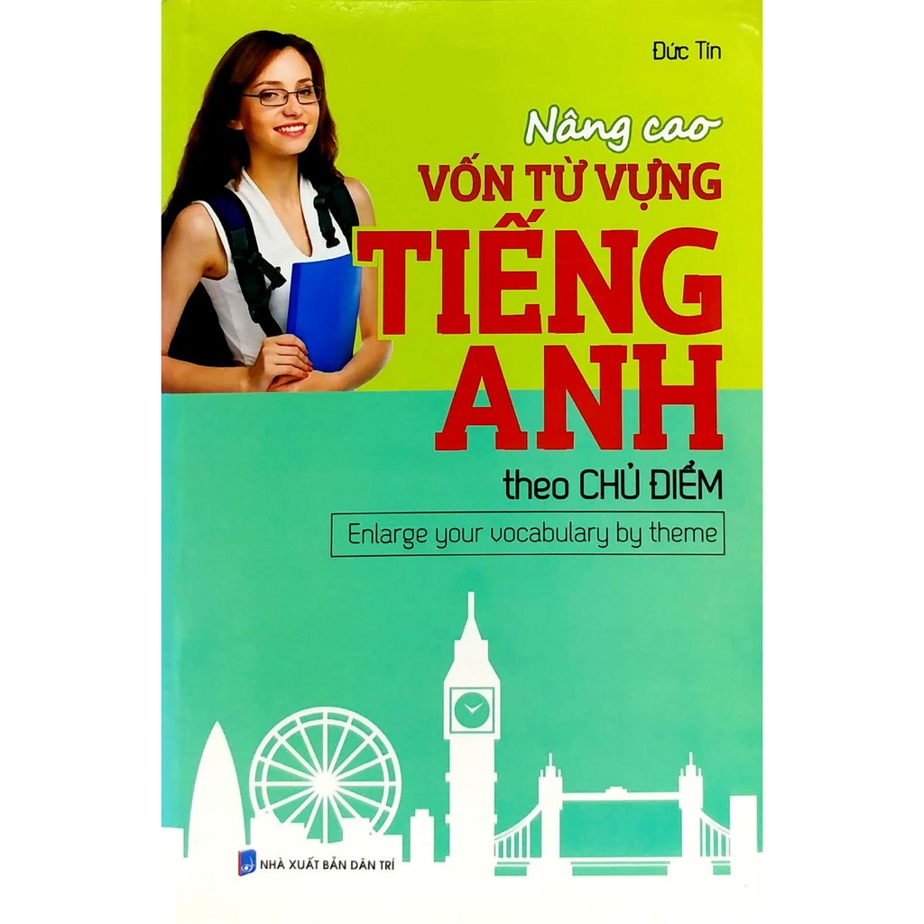 Sách - Nâng Cao Vốn Từ Vựng Tiếng Anh Theo Chủ Điểm