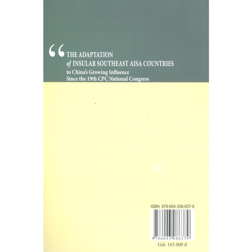 Sách - Thích Ứng Của Các Quốc Gia Đông Nam Á Hải Đảo Trước Sự Gia Tăng Ảnh Hưởng Của Trung Quốc Từ Sau Đại Hội XIX...