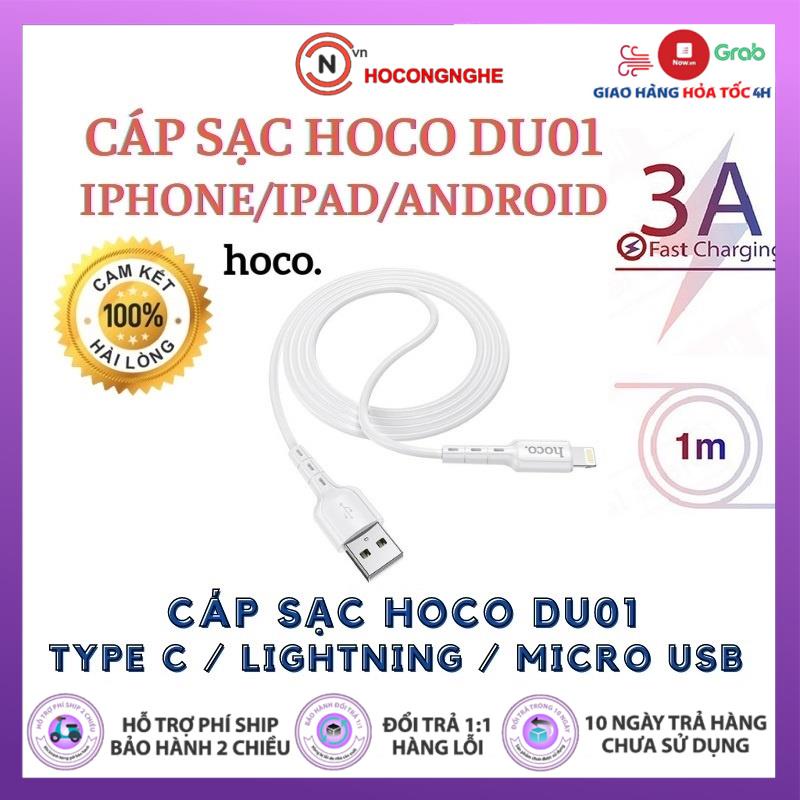 🌟CHÍNH HÃNG🌟 Cáp sạc và truyền dữ liệu Hoco DU01 USB to Micro/Lightning/Type-C sạc nhanh 2.4A/3A dài 100cm - CCN