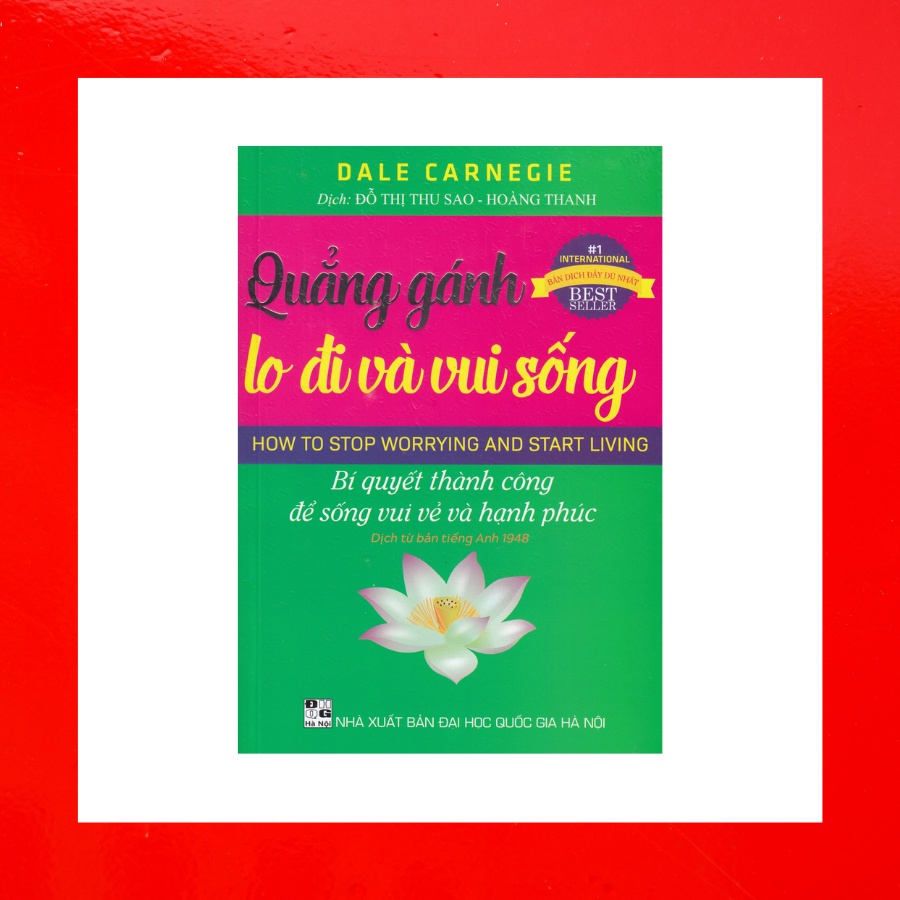 Sách - Quẳng Gánh Lo Đi Và Vui Sống (Hồng Ân)