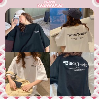 Áo Thun Tay Lỡ Unisex Form Rộng WHITE BLACK T-SHIRT - Áo Thun Phông Rộng In Chữ FreeSize Vải Cotton