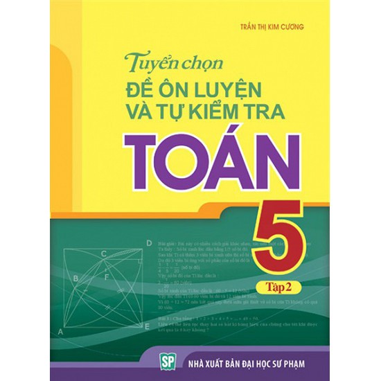 Sách - Trọn bộ Tuyển chọn đề ôn luyện và tự kiểm tra Toán 5