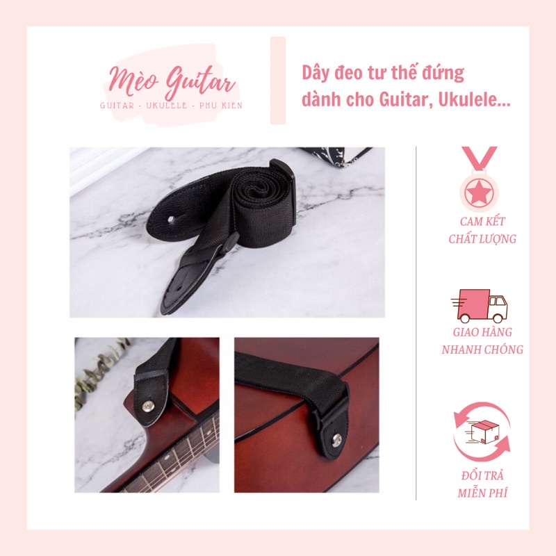 Dây đeo đàn Guitar Acoustic, Classic, Ukulele, Guitar điện,  Bass... giá rẻ, dễ sử dụng, chất lượng, Dây đeo tư thế đứng