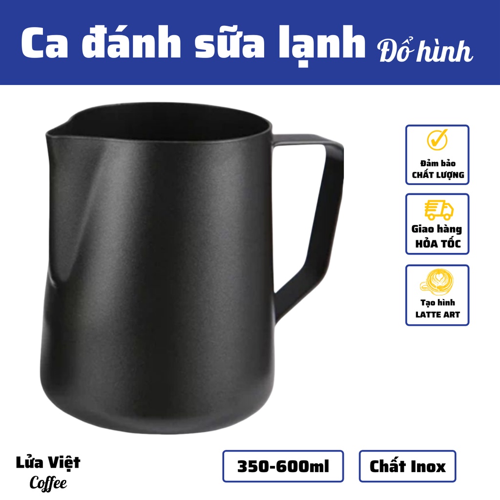 Ca đánh sữa lạnh Inox 304 cao cấp dung tích 350-600ml pha latte tạo hình nghệ thuật cà phê Espresso