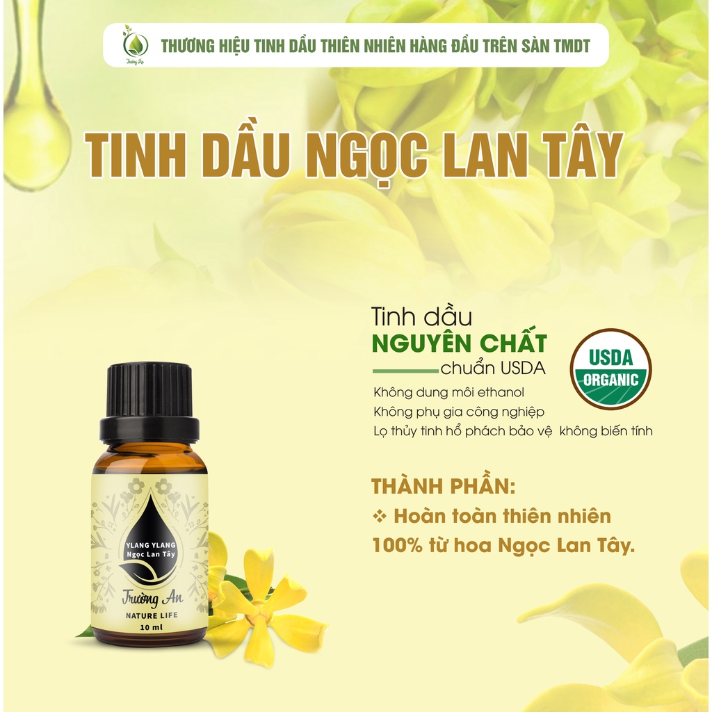 Tinh dầu Ngọc Lan Tây Ylang Ylang Trường An Natural Life, xuất sứ thiên nhiên không pha tạp chất, có giấy kiểm định COA