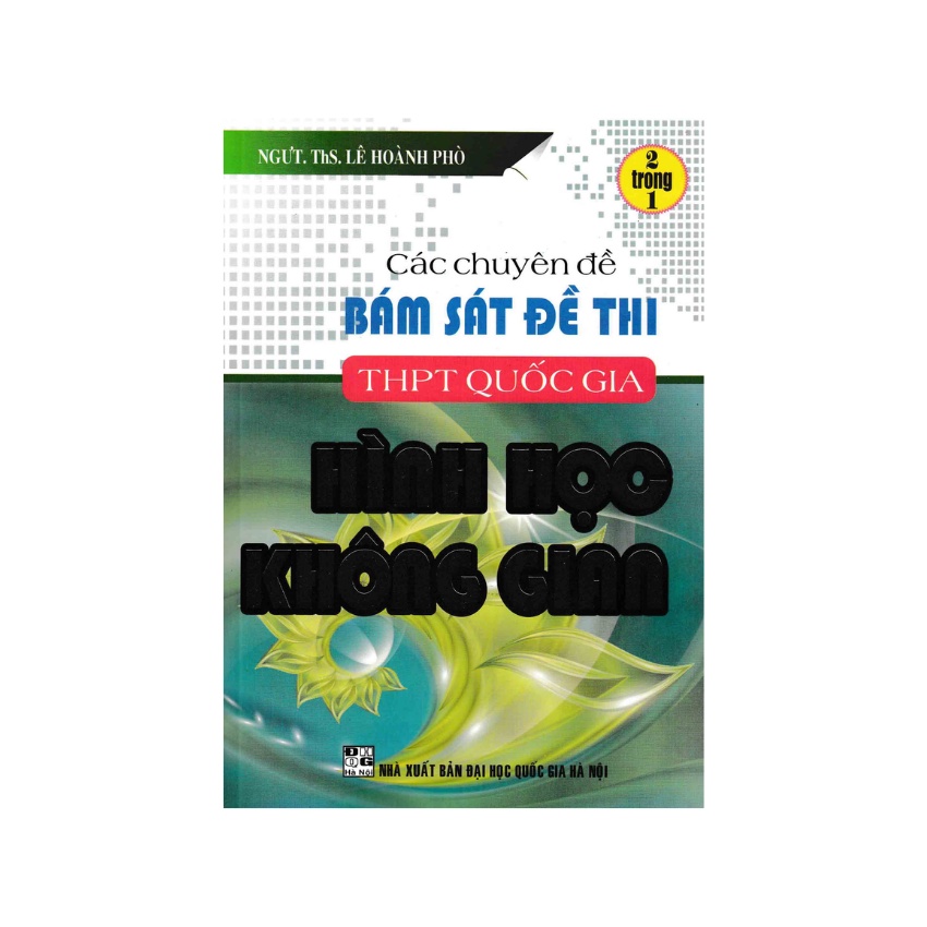 Sách - Các Chuyên Đề Bám Sát Đề Thi THPT Quốc Gia Hình Học Không Gian