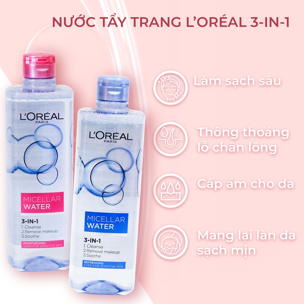 Nước Tẩy Trang L'Oreal Paris 3-in-1 Micellar Water 400ml, Nước tẩy trang Loreal dành cho da dầu, da khô