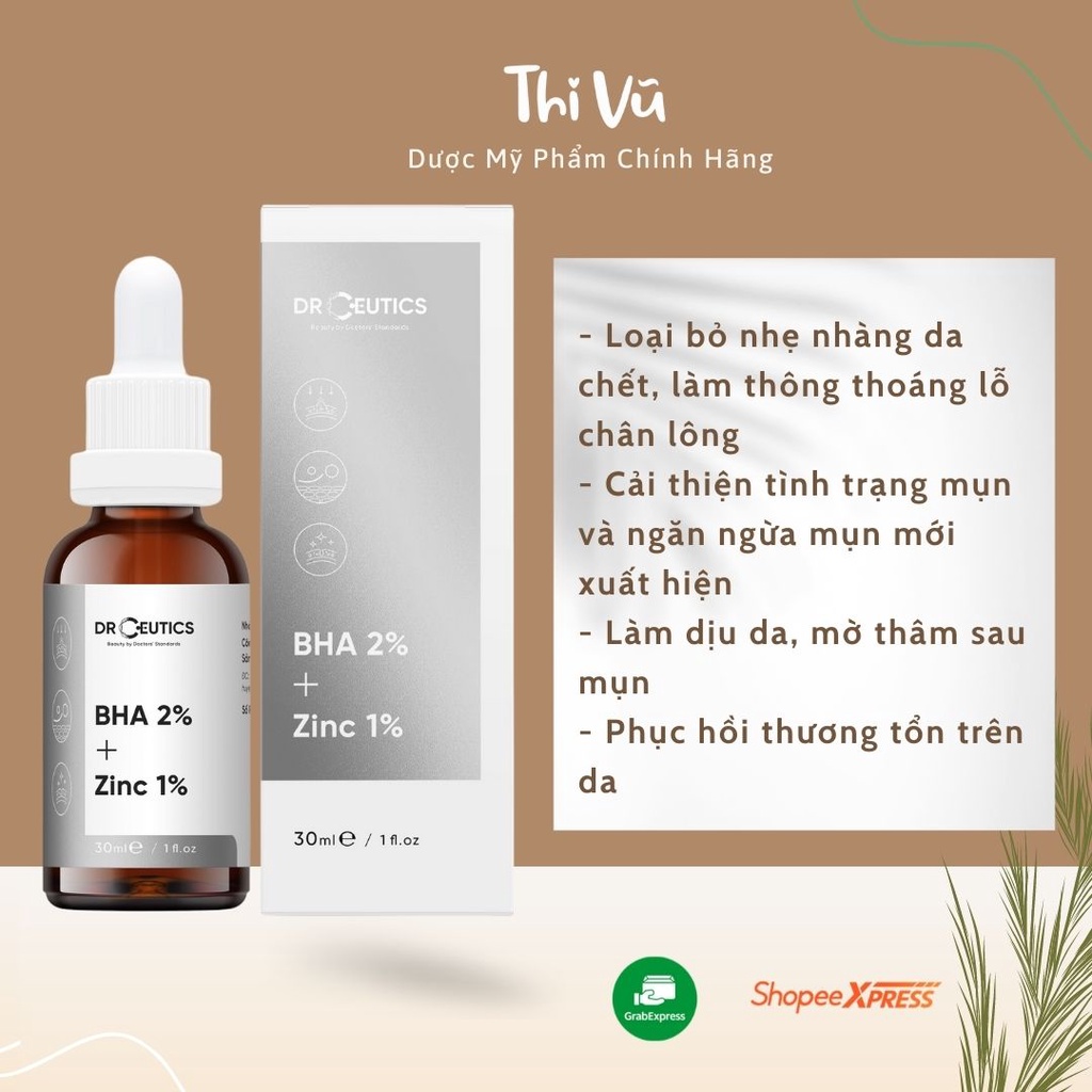 Serum BHA 2% + ZinC 1% DrCeutics Giảm Mụn Và Giảm Sưng Mụn tẩy da chết thông thoáng lỗ chân lông - Thi Vũ