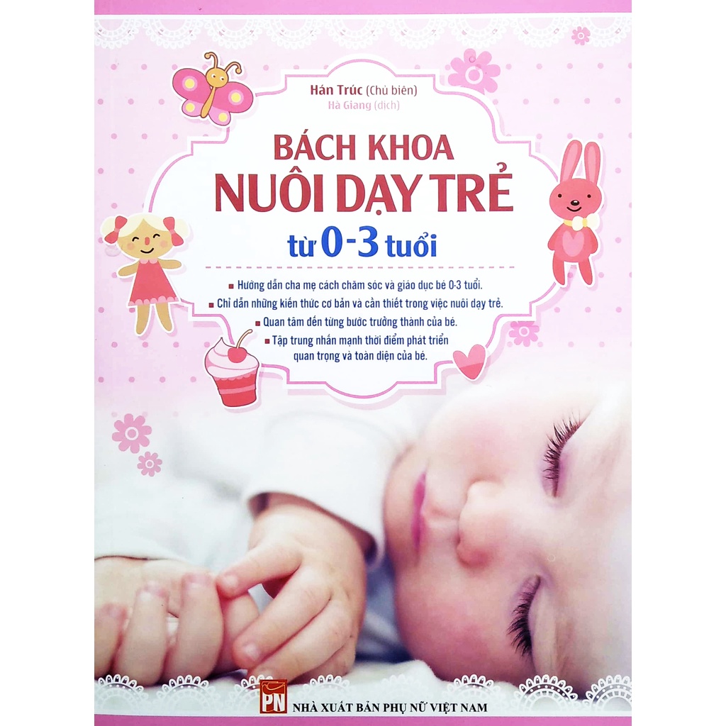 Sách Bách Khoa Nuôi Dạy Trẻ Từ 0 - 3 Tuổi (2022)