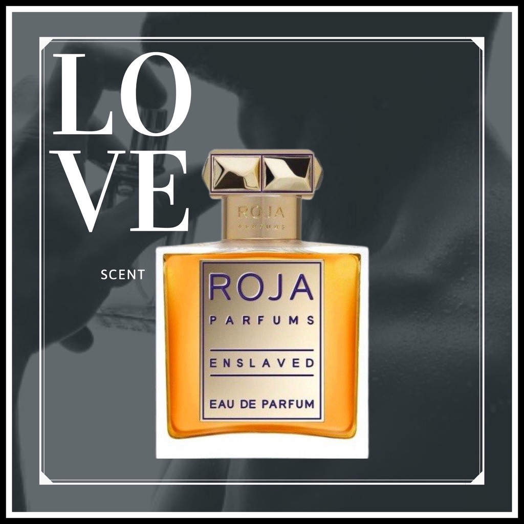 𝑳𝒐𝒗𝒆.𝑺𝒄𝒆𝒏𝒕 - Nước Hoa Roja Parfums Enslaved