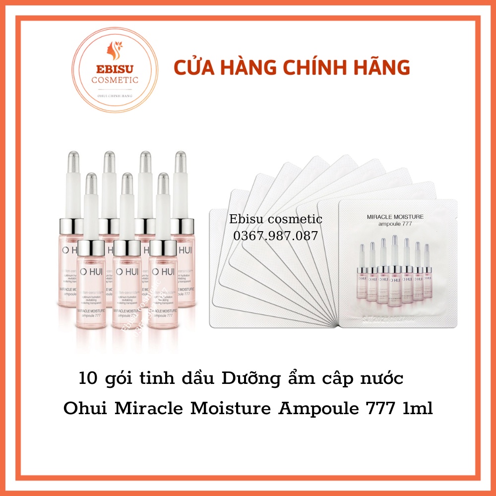 10 gói tinh dầu Dưỡng ẩm câp nước 777 Ohui Miracle Moisture Ampoule 777