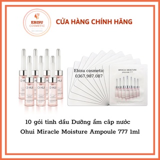 10 gói tinh dầu Dưỡng ẩm câp nước 777 Ohui Miracle Moisture Ampoule 777