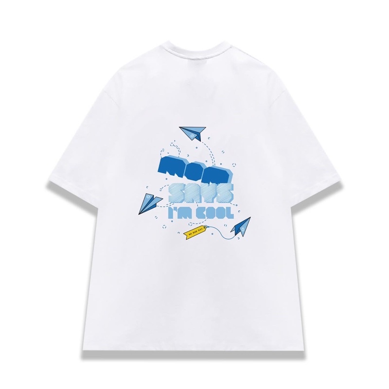 Áo Thun - MOM SAYS I'M COOL - Local Brand Unisex - PAPER PLANE