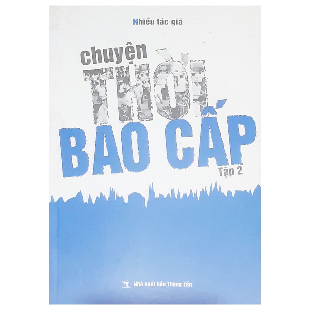 Sách - Chuyện thời bao cấp tập 2 ( 2019)