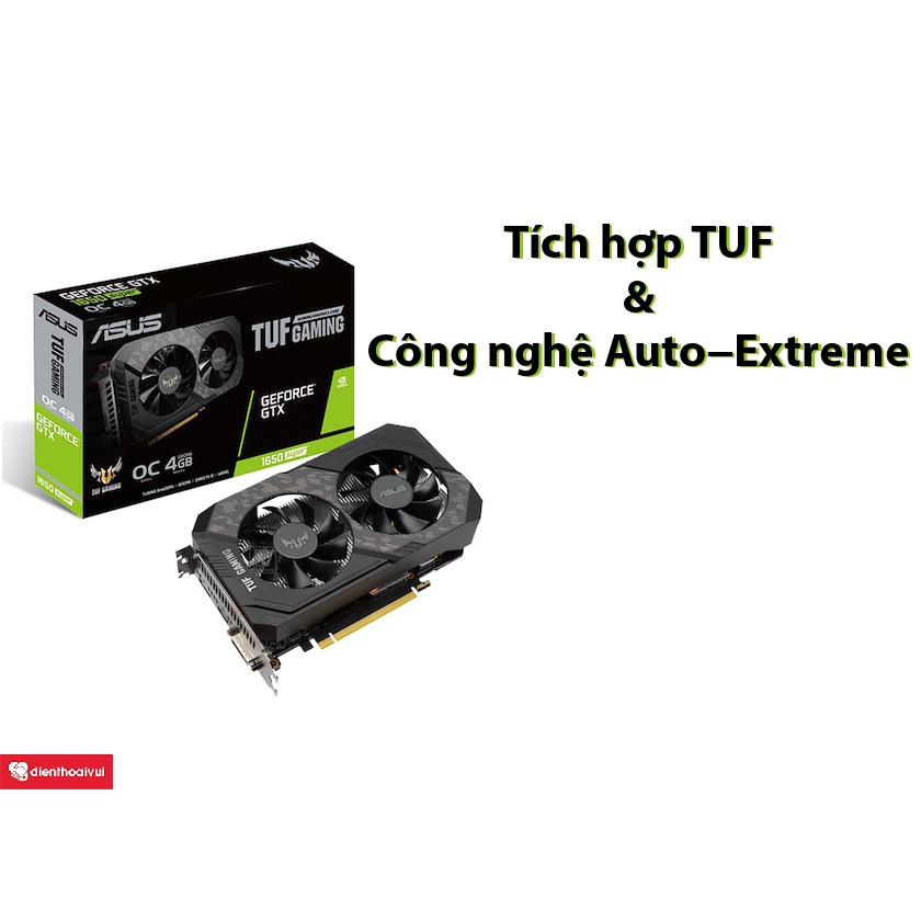 Card màn hình ASUS TUF-GTX1660S-O6G-GAMING Siêu phẩm VGA giá siêu tốt chính hãng BH 36 tháng