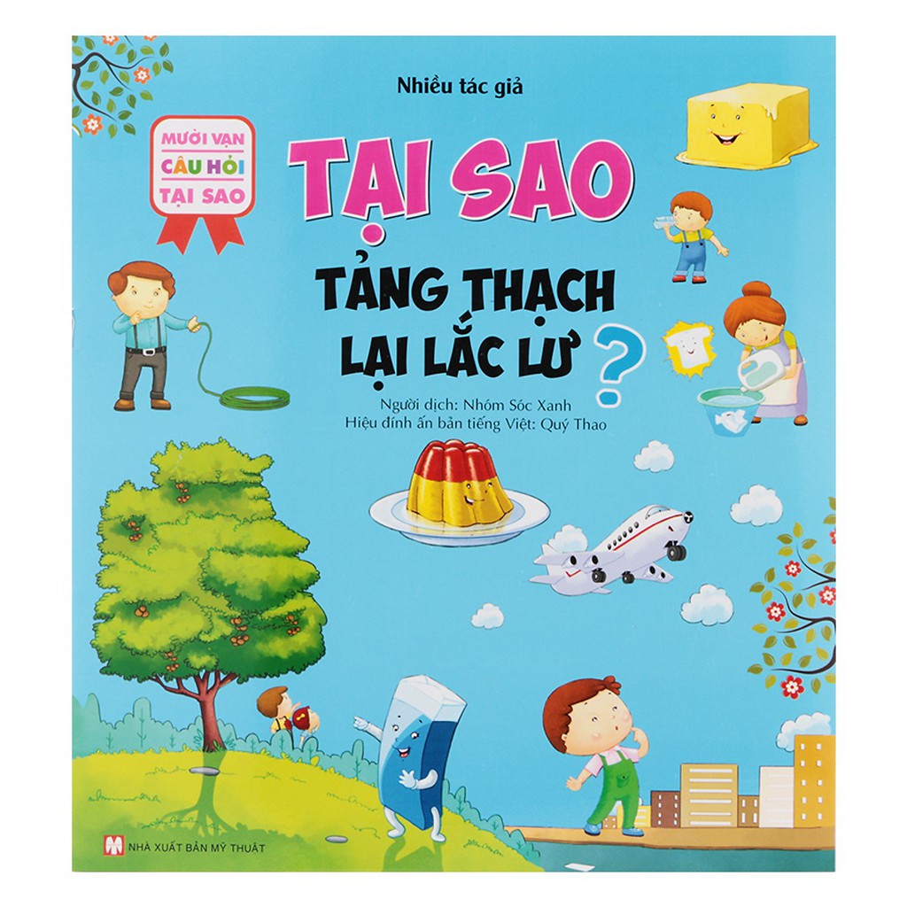 Sách - 10 Vạn Câu Hỏi Tại Sao - Tại Sao Tảng Thạch Lại Lắc Lư