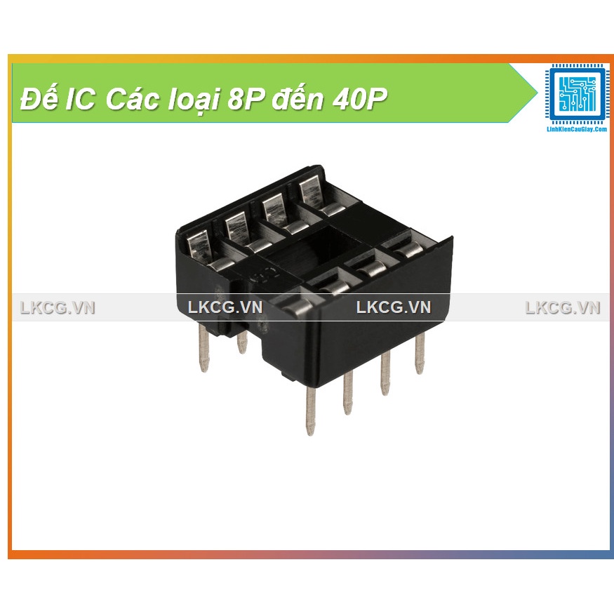 Đế IC Các loại 8P đến 40P