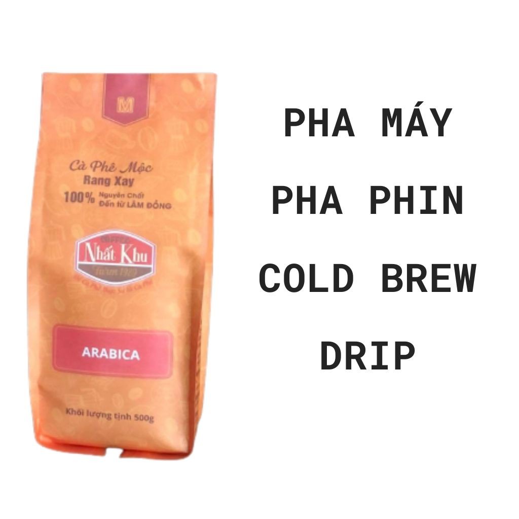 Cà phê Arabica Cầu Đất Rang Mộc - Cà phê hạt rang xay mộc pha phin pha máy cold brew Nhất Khu coffee 500gram