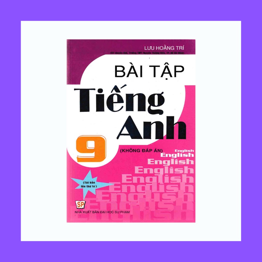 Sách - Bài Tập Tiếng Anh 9 Chương Trình Hiện Hành