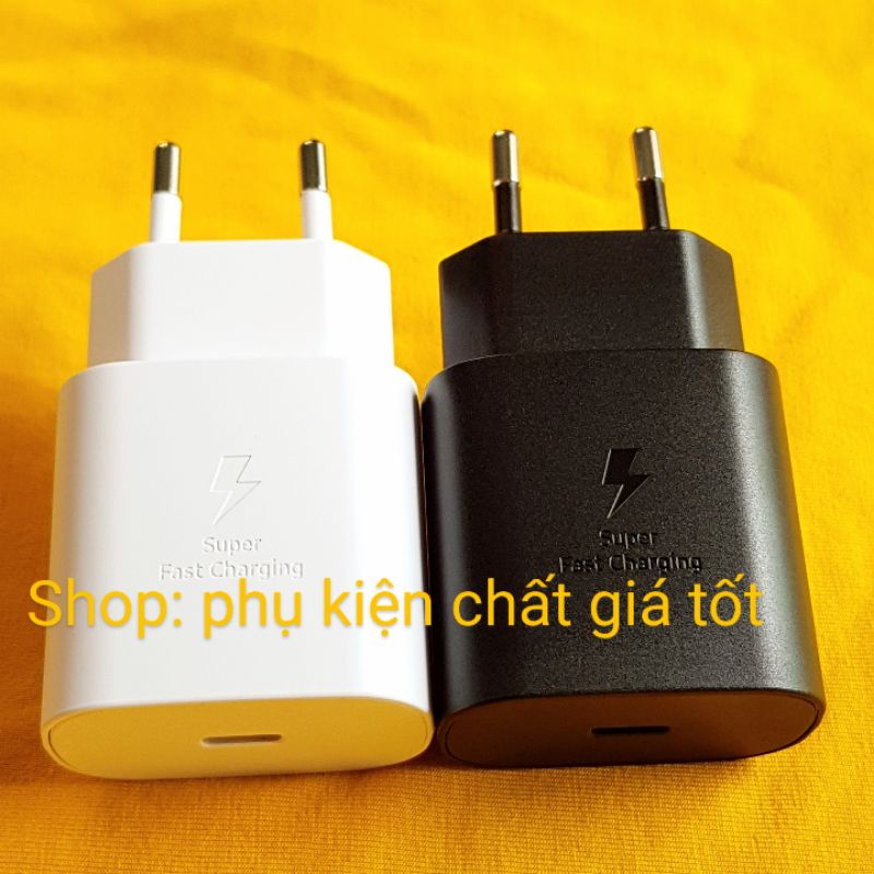 Củ Sạc Nhanh 25W Samsung S22, S22+, S22Ultra, S21, S21+, S21 Ultra, S21 Fe... Mới 100%.
