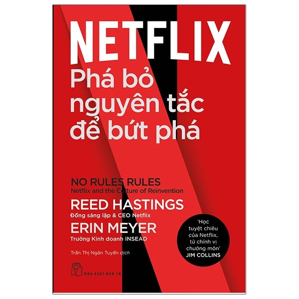 Sách - Netflix: Phá Bỏ Nguyên Tắc Để Bứt Phá - No Rules Rules: Netflix And The Culture Of Reinvention