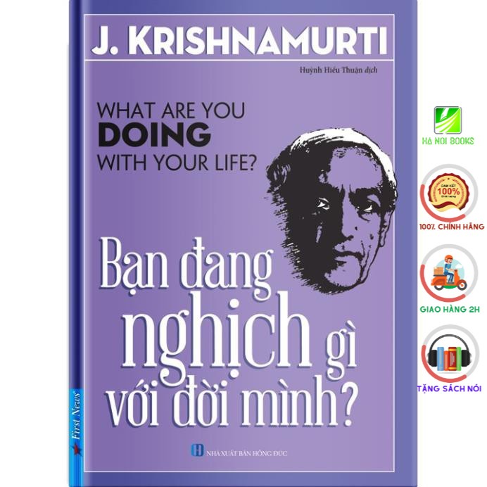 Sách - Bạn Đang Nghịch Gì Với Đời Mình - FirstNews