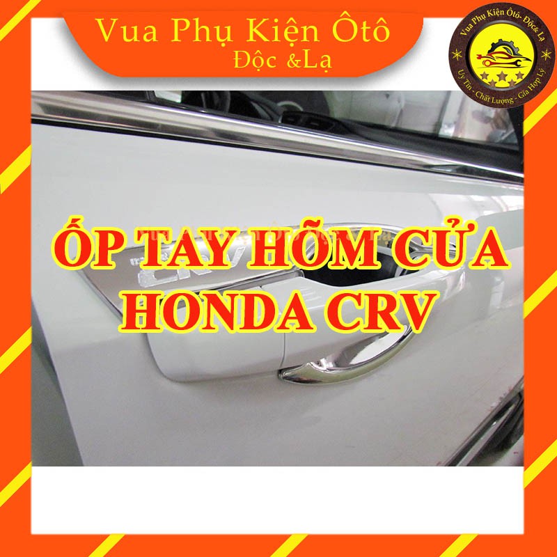 Ốp hõm, ốp tay cửa Honda CRV 2013 - 2020 chống xước, mạ crom sang trọng