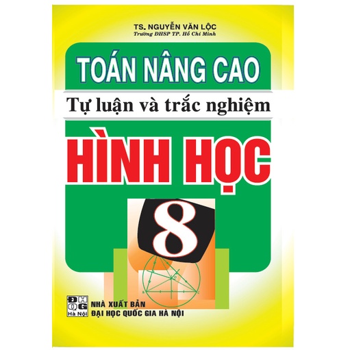 SÁCH - Toán nâng cao tự luận và trắc nghiệm Hình Học 8