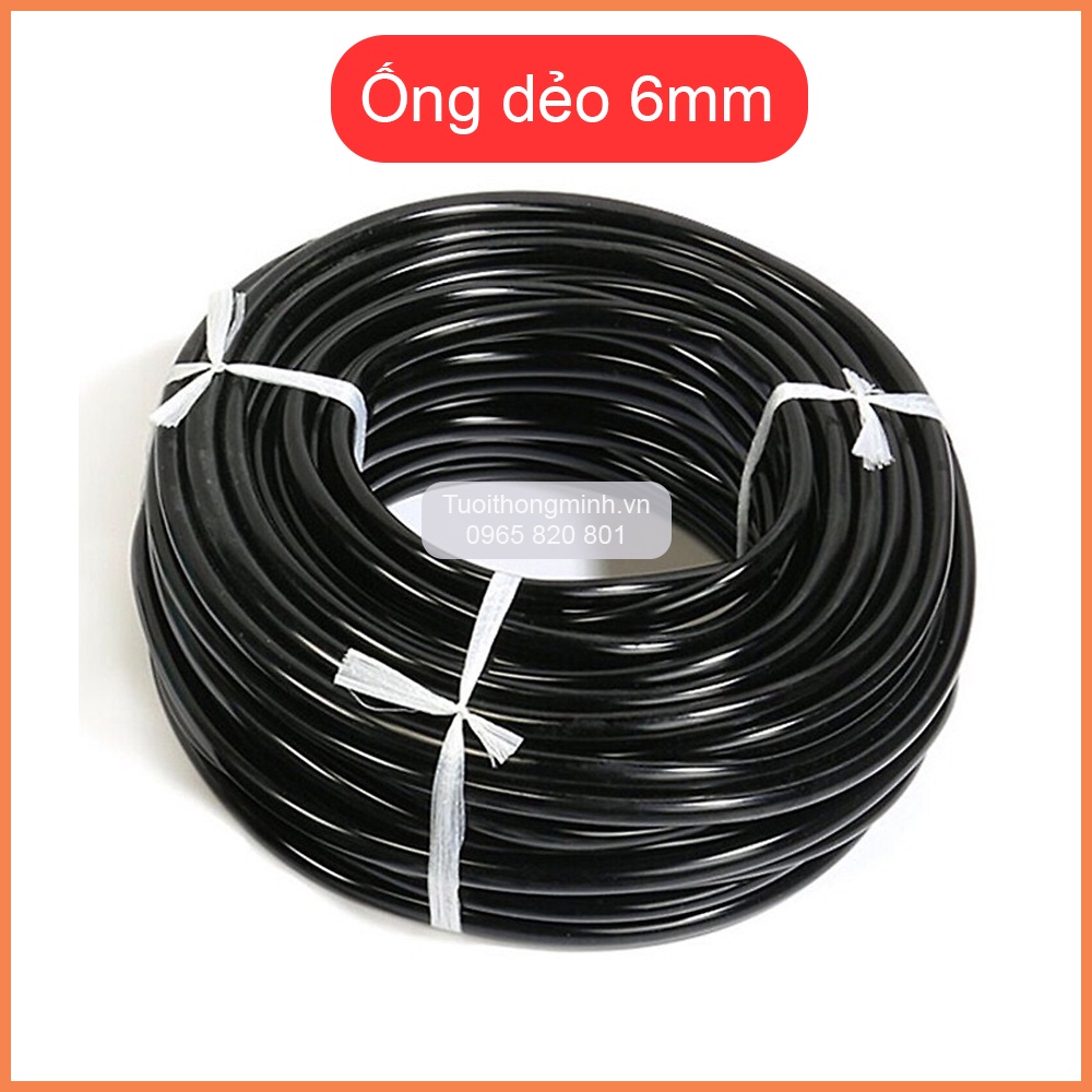 Ống Dây Dẻo 6mm Tưới Cây Nhỏ Giọt Phun Sương Tạo Ẩm