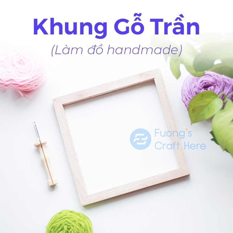 Khung Gỗ Trần Trơn Căng Vải Thêu, Đóng Tranh Treo Tường, Làm Đồ Thủ Công Trang Trí Nhiều Kích Thước