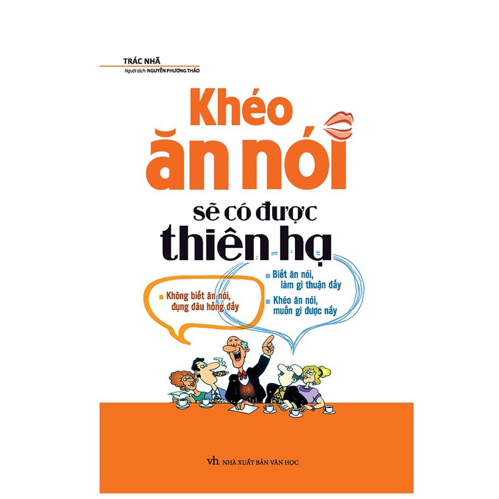 Sách Combo Khéo Ăn Nói Sẽ Có Được Thiên Hạ, Nói Thế Nào Để Được Chào Đón, Nói Nhiều Không