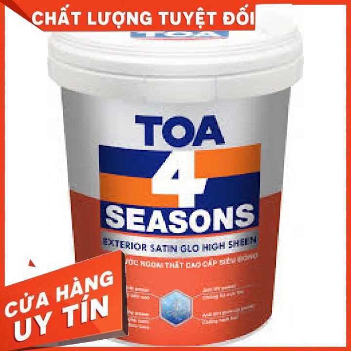 Sơn Nước Ngoại Thất [Xả Kho] Cao Cấp TOA 4 Seasons Exterior Satin Glo High Sheen Siêu Bóng (Sơn Phủ Ngoại Thất)