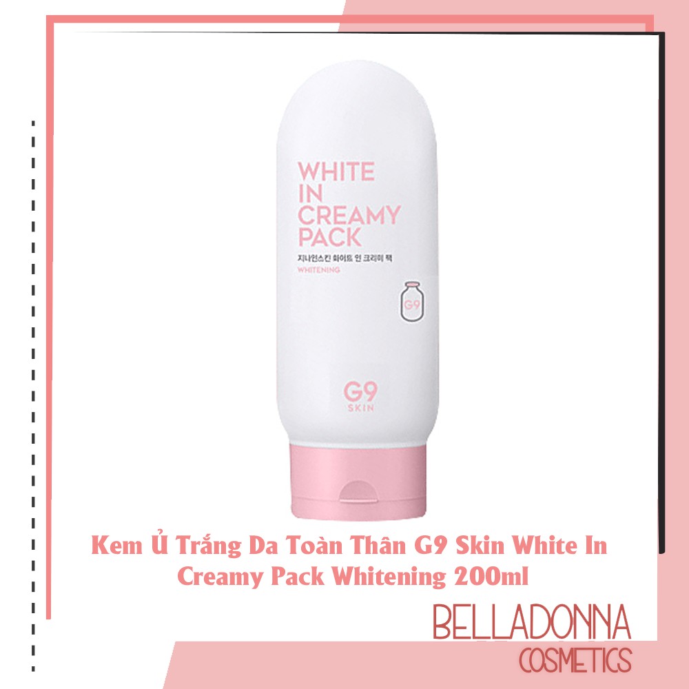 Kem Ủ Trắng Da Toàn Thân G9 Skin White In Creamy Pack Whitening 200ml