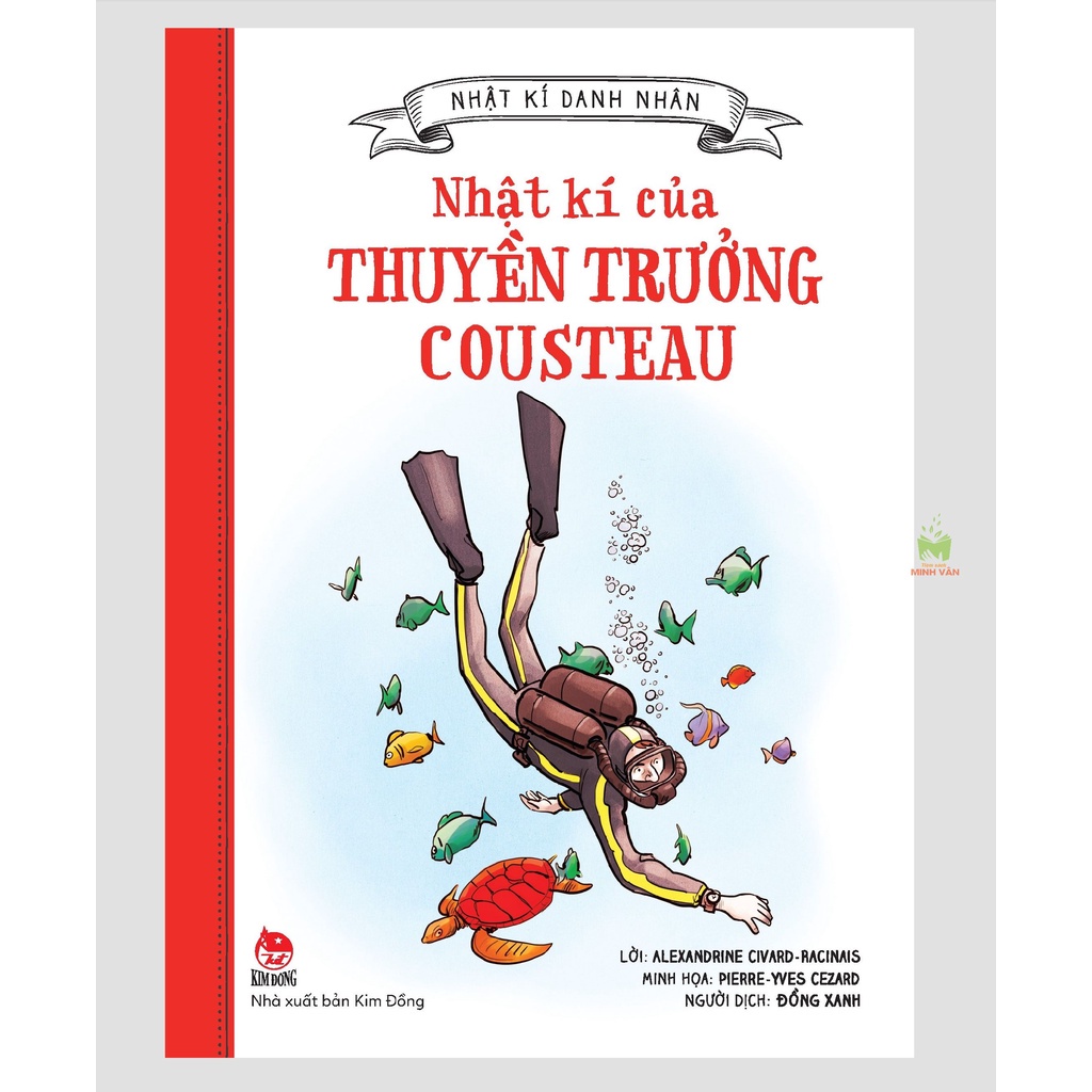 Sách - Nhật kí danh nhân - Nhật kí của Thuyền trưởng Cousteau - NXB Kim Đồng