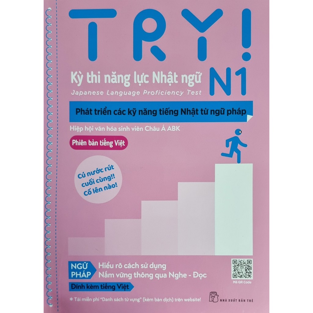 Sách - Try ! Kỳ Thi Năng Lực Nhật Ngữ N1. Phát Triển Các Kỹ Năng Tiếng Nhật Từ Ngữ Pháp (Phiên Bản Tiếng Việt)