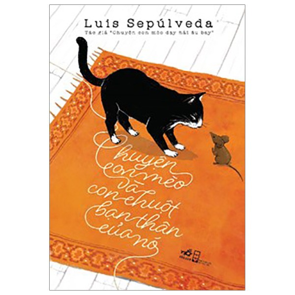 Sách Nhã Nam - Combo Chuyện Con Mèo + Chuyện Con Ốc Sên + Chuyện Con Chó ( Bộ 4 cuốn của Tác giả Luis Sepúlveda)