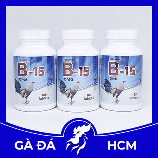 B15 - th.uốc nuôi cấp tốc tuần cuối cho gà đá - xuất xứ mỹ - hủ chiết 50 viên