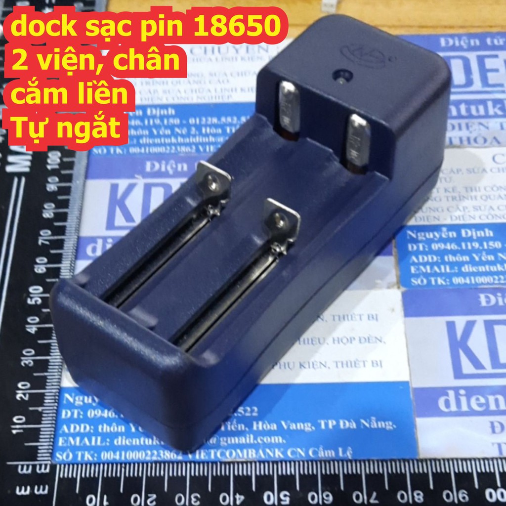 dock sạc pin 18650 2 viện, chân cắm liền. Tự ngắt kde2579