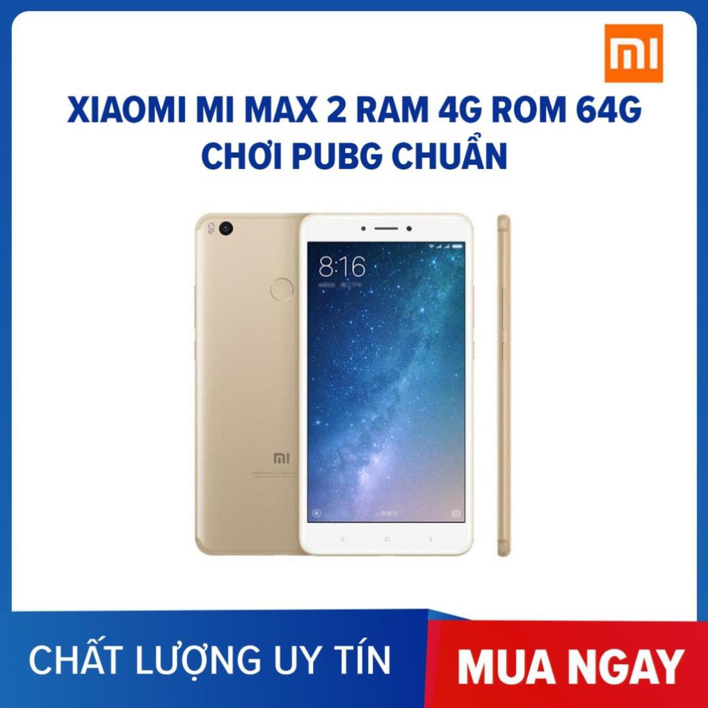 điện thoại Xiaomi Mi Max 2 - Xiaomi Mimax 2 (4GB/64GB) 2sim CHÍNH HÃNG - pin 5300mah, Chiến PUBG/LIÊN QUÂN mượt