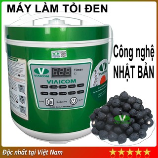 Máy làm tỏi đen VIAICOM V6 - 6 lít - CN Nhật Bản
