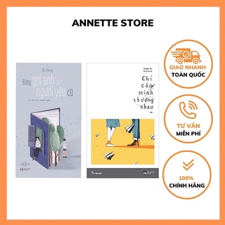 Combo Chỉ cần mình thương nhau + Đừng gọi anh là nguoi yeu cu