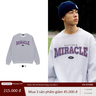 [MN0002] Áo sweater Make it rain nỉ lót lông mềm in hình "MIRACLE" áo nỉ (NELLY)